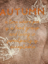 Load image into Gallery viewer, Autumn...a time where pie is a food group...